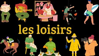 Apprendre à parler de vos loisirs en français.