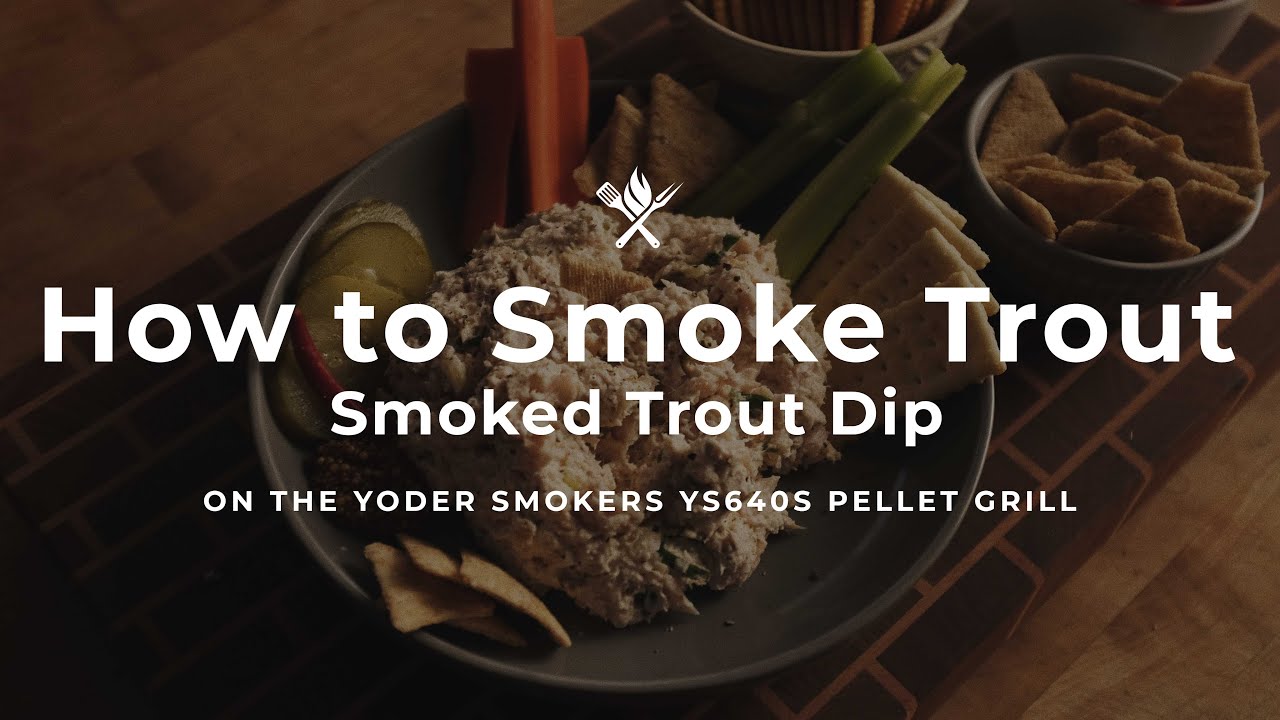 How to Smoke Trout | Smoked Trout Dip