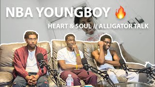 NBA YOUNGBOY: HEART \& SOUL\/ALLIGATOR WALK -- REACTION