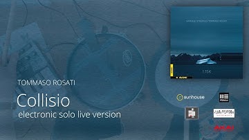 Collisio - electronic solo version - Tommaso Rosati