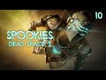 Spookies dead space 2  ep10 it ends here