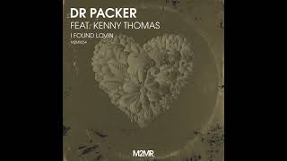 Dr Packer featuring Kenny Thomas - I Found Lovin (2021) (Original Mix)