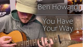 You Have Your Way ~ Ben Howard | Acoustic Guitar Cover