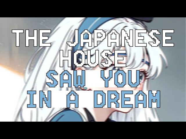 The Japanese House - Saw You In a Dream (Lirik Lagu Terjemahan) class=