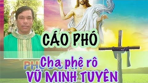 ĐAU XÓT LINH MỤC TRẺ VỪA QUA ĐỜI. CHA PHÊ RÔ VŨ MINH TUYÊN. LM GIÁO PHẬN VĨNH LONG
