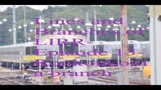 Lines and Branches Of LIRR-Episode 13-Ronkonkoma Branch