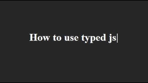 typed js - Easy way to use typed js | Tricks for you - 2019