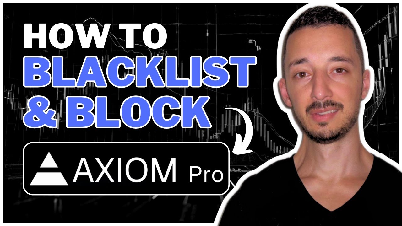 How To Block Scam Tokens, Dev Wallets, Twitter Handles And More On Axiom Pro - Full Blacklist Guide!