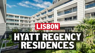 Living in Lisbon. Touring the first Hyatt Regency Hotel & Residences in Portugal