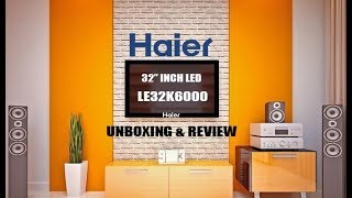 Download lagu Haier 32 inch LED TV LE32K6000 UNBOXING and REVIEW Haier 32 inch LED TV LE32K6000 UNBOXING and REVIEW