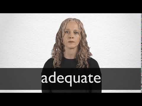 How to pronounce ADEQUATE in British English