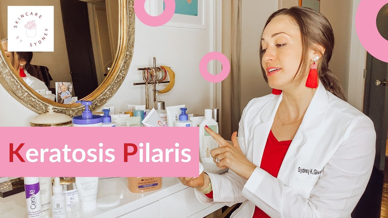 Keratosis Pilaris YouTube