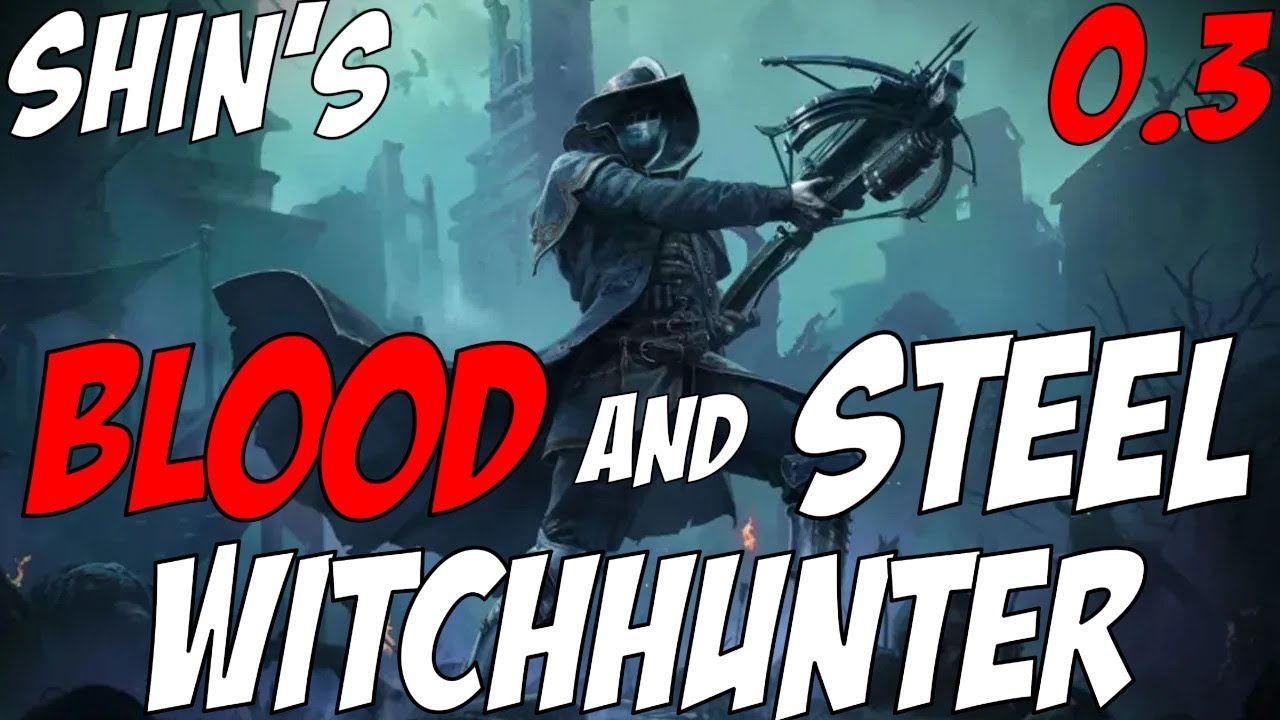 КРОВЬ и СТАЛЬ Шина: Охотник на ведьм 0.3 - Path of Exile 2