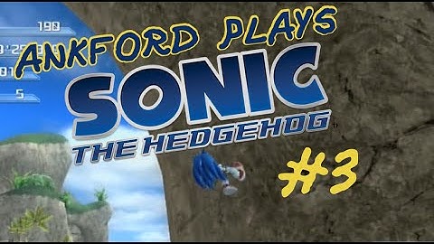Ankford Plays | Sonic The Hedgehog 2006 | Part 3: ITS NO USE
