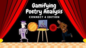 Connect 4: Gamifying Poetry Analysis #gamification #gamifiedlearning #edutainment #gamified