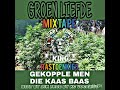 Groen liefde Gekoplle Men Die Kaas Baas Mixtape By RasToenkies