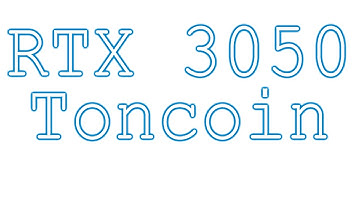 RTX 3050 Toncoin Mining Hashrate
