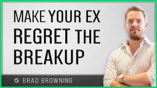 Make Your Ex Regret Breaking Up With You