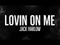 Lovin on me  jack harlow lyrics