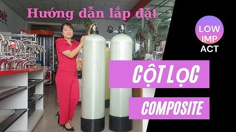 HƯỚNG DẪN LẮP ĐẶT CỘT LỌC NƯỚC PHÈN COMPOSITE , KHỬ PHÈN ,KHỬ SẮT , ĐIỆN NƯỚC MẠNH ĐỨC ĐT 0919252144