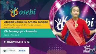 Abigail Gabriella Ameta Tarigan | Oh Senangnya (Romaria Ft. Koki Koki Cilik) | OSEBI 2021