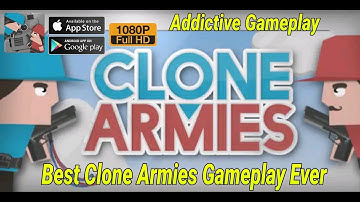 Clone Armies (Android/IOS) Gameplay Full HD by Elecube
