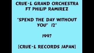 Crue L Grand Orchestra ft Philip Ramirez - Spend The Day
