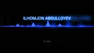 #18 yosh🎵 ILHOMJON ABDULLOEV