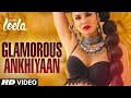 'Glamorous Ankhiyaan' (MBA SWAG) VIDEO Song | Sunny Leone,Ek Paheli Leela|Meet Bros Anjjanft.Krishna