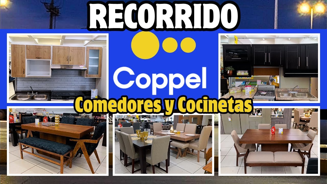 🌟Recorrido COPPEL Comedores y Cocinetas🌟