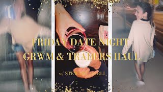 FRIDAY DATE NIGHT GRWM &amp; TRADERS HAUL | STEWART MARLI 🍸✨