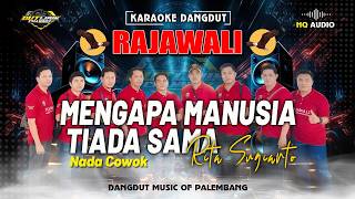 Mengapa Manusia Tiada Sama  karaoke Dangdut  Rajawali  Palembang