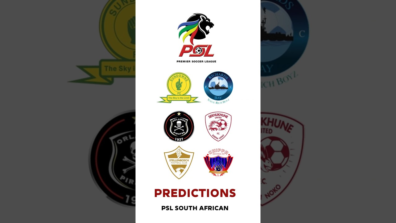 SOUTH AFRICAN PSL PREDICTIONS