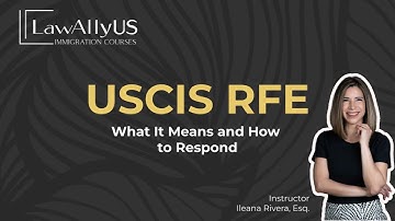 USCIS RFEs Explained: How to Respond & Avoid Denials