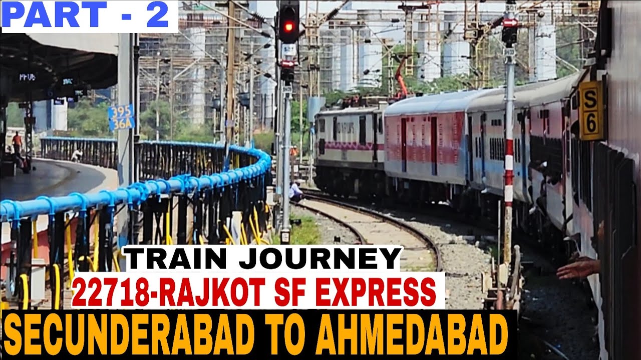 22718 - Rajkot Secunderabad SF Express | Secunderabad - Ahmedabad jn ...