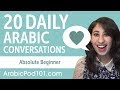 20 Daily Arabic Conversations - Arabic Practice for Absolute Beginners