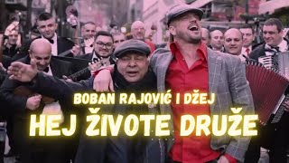 Boban Rajović i Džej  Hej živote druže (Official Video)