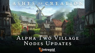 Ashes of Creation Alpha Two Village Nodes Update