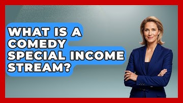 What Is A Comedy Special Income Stream? - Open Mic Manual