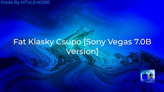 Fat Klasky Csupo [Sony Vegas 7.0B Version]