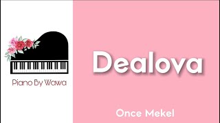 Dealova - Once Mekel (Piano Karaoke Original Key)