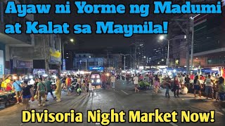 Divisoria Night Market Now kilangan paring Disiplinahin Dami Pasaway!