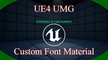 DPTV UE4 UMG Tutorial 4 (Custom Font material)