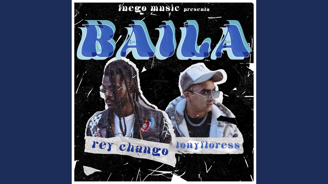 BAILA (feat. Rey Chango) - YouTube