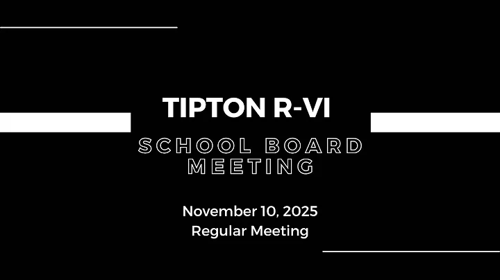 Tipton R-VI School Board Meeting: November 10, 2025