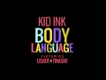 Kid Ink - Body Language (Feat Usher & Tinashe) + Download (Ripped from POWER106 FM)