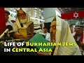 Life of Bukharian Jews in Central Asia