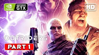 OUTRIDERS Gameplay Walkthrough Part 1 [1080P PC] - No Commentary