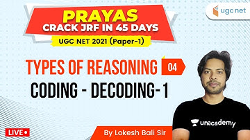 UGC NET 2021 | PRAYAS Crack JRF in 45 Days | Types of Reasoning by Lokesh Bali | Coding-Decoding