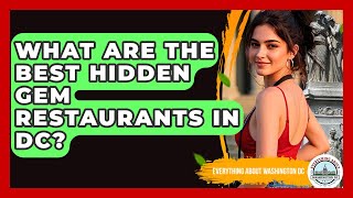 What Are The Best Hidden Gem Restaurants In DC? - Everything About Washington DC